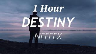 NEFFEX -  Destiny  ●  (1 Hour Version)  Copyright Free