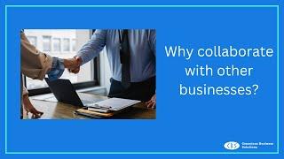 Why collaborate with other businesses?