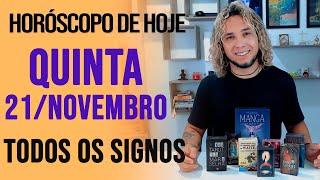 HORÓSCOPO DE HOJE // QUINTA - DIA 21/11/2024 - Todos os Signos [AMOR, TRABALHO E DINHEIRO]