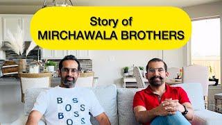 Story of Mirchawala brothers.  Subhan and mustafa mirchawala