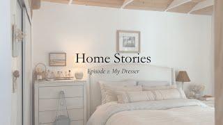 Home Stories, episode 1: My Dresser