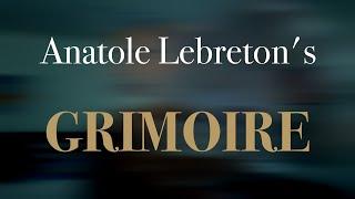 Anatole Lebreton, GRIMOIRE - Review