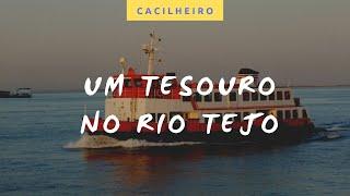 Um  Tesouro no Rio Tejo