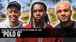 POLO G: MILLION DOLLAZ WORTH OF GAME EPISODE 267