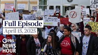 PBS News Hour full episode, April 15, 2025