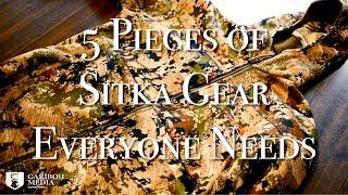 5 Pieces of SITKA Gear Everyone Needs