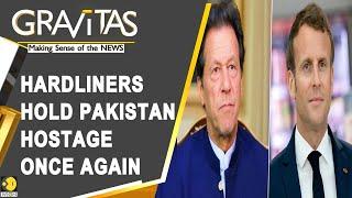 Gravitas: Imran Khan's anti-France rant triggers chaos in Pakistan