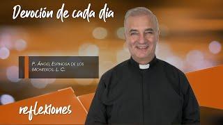 Devoción de cada día - Padre Ángel Espinosa de los Monteros