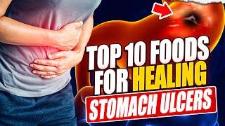 Top 10 Foods to Heal Your Stomach Ulcer Naturally