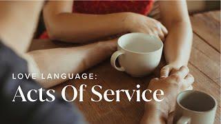 Love Language: Acts of Service