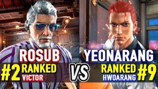 T8  ROSUB (#2 Ranked Victor) vs YEONARANG (#9 Ranked Hwoarang)  Tekken 8 High Level Gameplay