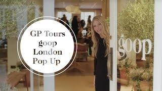 Gwyneth Paltrow Tours The goop London Pop Up | goop
