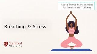 Breathing & Stress – Acute Stress Management for Healthcare Trainees Part 9