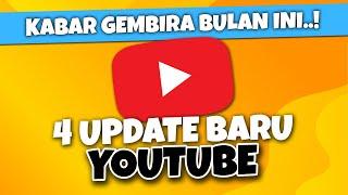 4 UPDATE BARU YouTube Bulan Ini, Banyak Yang BERUBAH