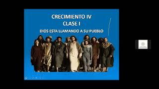 Crecimiento 4 clase1-Dios esta llamando a su pueblo