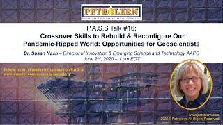 Petrolern P.A.S.S Talk#16 by Dr Susan Nash: Crossover Skills to Rebuild Our Pandemic Ripped World