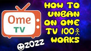 How to unban on Ome.tv 2022 (Easy tutorial)