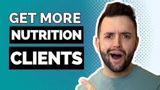 How To Actually Get More Clients Into Your Nutrition Coaching Business