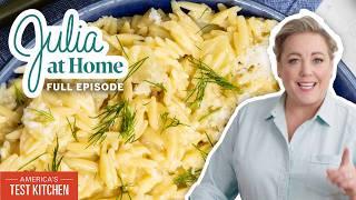 Quick + Easy Weeknight Dinner: Chicken Breasts with Creamy Orzo | Julia At Home Full Episode (S5 E3)