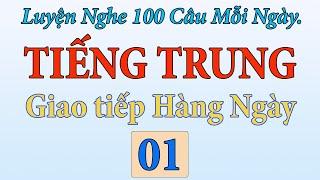 Tập 1 - Luyện nghe 100 câu tiếng Trung mỗi ngày