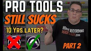 Pro Tools Review 2020 | Does it Still Suck 10 Yrs Later? Part 2