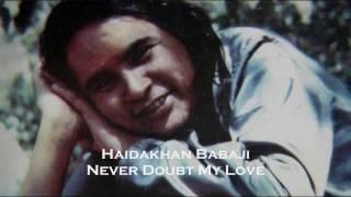 Haidakhan Babaji - Never Doubt My Love