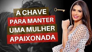 Depois De Conquistar Faça Isso Para Manter Ela Apaixonada