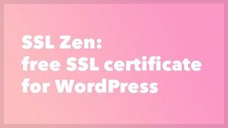 SSL Zen: free SSL for WordPress