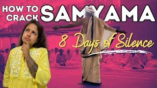 My SAMYAMA Experience - 8 Days of Profound Silence