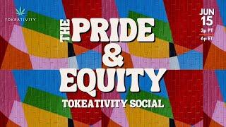 MAIN STAGE: The Pride & Equity Tokeativity Social