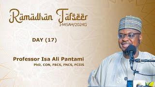 RAMADHAN TAFSEER (17) | 1445AH/2024G | Hausa | Prof. Isa Ali Pantami, CON