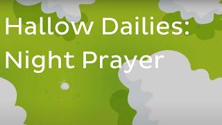 Hallow Dailies | 9 Minute Catholic Prayer | Night Prayer