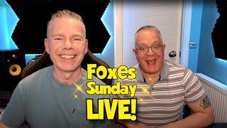 Foxes Sunday Live! Sunday, 12th May from 7:00PM BST.