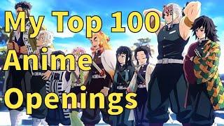 my top 100 anime openings