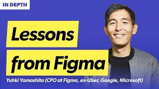 How Figma taps into taste, simplicity, and storytelling | Yuhki Yamashita (CPO)