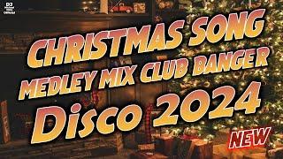 CHRISTMAS SONGS MEDLEY DISCO 2024 - DJMICHAEL JOHN REMIX - DISCO TRAXX CLUB BANGER