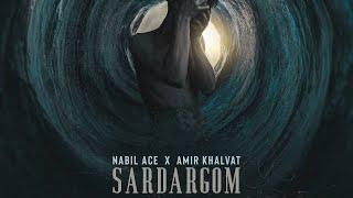 ⁠Amir Khalvat x Nabil Ace - Sardargom