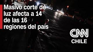 Corte de luz en 14 regiones del país: Cobertura especial de CNN Chile