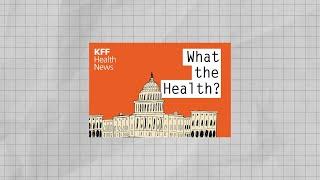 The State of Federal Health Agencies Is Uncertain