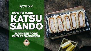 How to Make Perfect Katsu Sando | Japanese Pork Cutlet Sandwiches | カツサンド