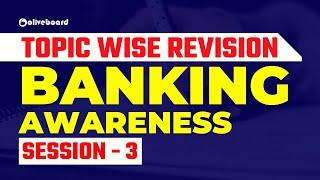 Banking Awareness Topic Wise Revision Session | Session - 3 | For Bank & Insurance Exams