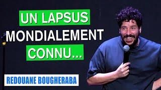 UN LAPSUS MONDIALEMENT CONNU... - REDOUANE BOUGHERABA