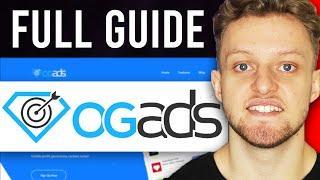 OGAds Tutorial For Beginners 2022 (Step By Step Guide)