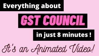 GST Council | All about GST Council | Constitution, members, functions of GST Council