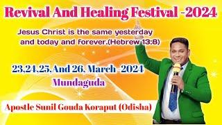 Revival And Healing Festival - 2024 Mundaguda Day 2 //Apostle Sunil Gouda