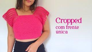 APRENDA A FAZER UM CROPPED DE CROCHÊ COM FRENTE ÚNICA