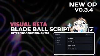 NEW BLADE BALL OP SCRIPT VISUAL 0.3.4 / BEST AUTO BLOCK | 100% WINS