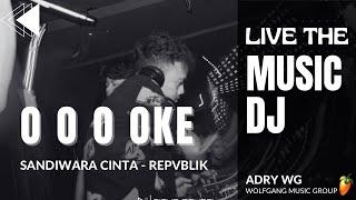 O O O OKE - Adry WG | mash Up SANDIWARA CINTA - REPVBLIK