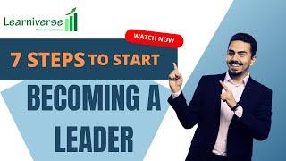 7 steps to start becoming a Leader | Personal Development & Professional Growth