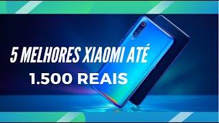 TOP 5 CELULARES XIAOMI ATÉ 1.500 REAIS  2020